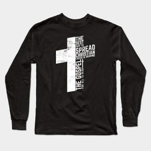 The Best Way To Spread Christian Long Sleeve T-Shirt